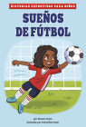 Sueños de Fútbol By Genevieve Kote (Illustrator), Shawn Pryor Cover Image