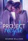 Project Recycle By Sharne Williams Cover Image