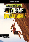Could You Be an Extreme Rock Climber? Cover Image