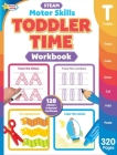 Active Minds Toddler Time: A Steam Workbook By Sequoia Children's Publishing Cover Image