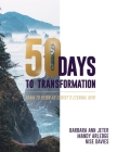 50 Days to Transformation: Train to Reign as Christ's Eternal Heir By Barbara Ann Jeter, Mandy Arledge, Nise Davies Cover Image