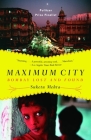 Maximum City: Bombay Lost and Found By Suketu Mehta Cover Image