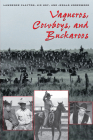 Vaqueros, Cowboys, and Buckaroos (M. K. Brown Range Life Series) By Lawrence Clayton, Jim Hoy, Jerald Underwood Cover Image
