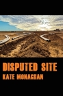 Disputed Site: poems By Kate Monaghan Cover Image
