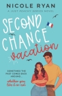 Second Chance Vacation: Steamy Contemporary Vacation Romance By Nicole Ryan Cover Image