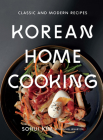 Korean Home Cooking: Classic and Modern Recipes Cover Image