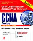 CCNA Cisco Certified Network Associate Voice Study Guide: (Exams 640-460 & 642-436) [With CDROM] (Certification Press) By Tom Carpenter Cover Image