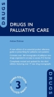 Drugs in Palliative Care By Andrew Dickman Cover Image