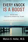 Every Knock Is a Boost: Book One, The Developmental Years - Memoirs of a 20th Century Psychoanalyst Cover Image