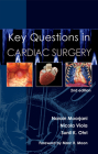 Key Questions in Cardiac Surgery By Narain Moorjani, Nicola Viola, Sunil K. Ohri Cover Image
