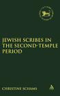 Jewish Scribes in the Second-Temple Period (Library of Hebrew Bible/Old Testament Studies #291) By Christine Schams Cover Image