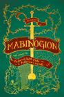 Lady Guest's Mabinogion: With Essays on Medieval Welsh Myths and Arthurian Legends Cover Image