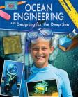 Ocean Engineering and Designing for the Deep Sea By Rebecca Sjonger Cover Image