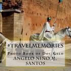 #travelmemories: Photo Book of Doc Gelo By Angelo Nino M. Santos Cover Image