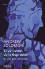 El demonio de la depresión / The Noonday Demon: An Atlas of Depression By Andrew Solomon Cover Image