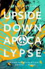 Upside-Down Apocalypse: Grounding Revelation in the Gospel of Peace Cover Image