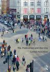 The Pedestrian and the City By Carmen Hass-Klau Cover Image