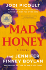 Mad Honey: A Novel By Jodi Picoult, Jennifer Finney Boylan Cover Image