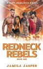 Redneck Rebels: A WMBW Reverse Harem Romance By Jamila Jasper Cover Image