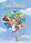 Food Dancer: Traveling, Tasting and Twirling Around the World By Jaci Ohayon Cover Image