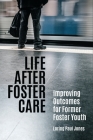 Life After Foster Care: Improving Outcomes for Former Foster Youth Cover Image