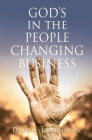 GOD'S in the PEOPLE CHANGING BUSINESS By Doug Johnson, Pastor Chris Morgan (Foreword by) Cover Image