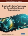 Enabling Blockchain Technology for Secure Networking and Communications Cover Image