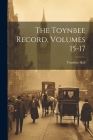 The Toynbee Record, Volumes 15-17 By England) Toynbee Hall (London (Created by) Cover Image