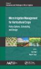 Micro Irrigation Engineering for Horticultural Crops: Policy Options, Scheduling, and Design (Innovations and Challenges in Micro Irrigation) Cover Image