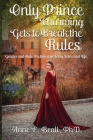 Only Prince Charming Gets to Break the Rules By Anne Beall Cover Image