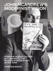 John McAndrew's Modernist Vision: From the Vassar College Art Library to the Museum of Modern Art in New York By Mardges Bacon Cover Image