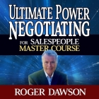 Ultimate Power Negotiating for Salespeople Master Course By Roger Dawson, Roger Dawson (Read by) Cover Image