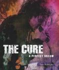 The Cure: A Perfect Dream Cover Image