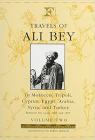 Travels of Ali Bey - Volume 2: Morocco Tripoli Cyprus Egypt Arabia Syria and Turkey (Folios Archive Library #2) Cover Image