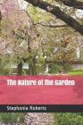 The Nature of the Garden: A Book of Poetry & Prose Cover Image