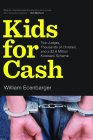 Kids for Cash: Two Judges, Thousands of Children, and a $2.8 Million Kickback Scheme By William Ecenbarger Cover Image