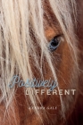 Positively Different By Kendra Gale Cover Image