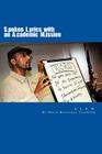 S.L.A.M. Spoken Lyrics with an Academic Mission: An Alternative Educational Model & Workbook Building Literacy Skills in English Language Arts Through By Hakim Nathaniel Crampton Cover Image