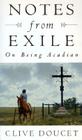 Notes From Exile: On Being Acadian By Clive Doucet Cover Image
