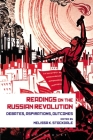 Readings on the Russian Revolution: Debates, Aspirations, Outcomes By Melissa K. Stockdale (Editor) Cover Image