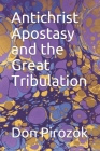 Antichrist Apostasy and the Great Tribulation Cover Image