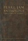 Pearl Jam Anthology - The Complete Scores By Pearl Jam (Artist) Cover Image
