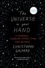 The Universe in Your Hand: A Journey Through Space, Time, and Beyond By Christophe Galfard Cover Image