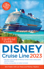 The Unofficial Guide to the Disney Cruise Line 2023 (Unofficial Guides) Cover Image