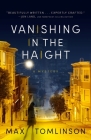 Vanishing in the Haight (A Colleen Hayes Mystery #1) By Max Tomlinson Cover Image