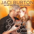 Dashing Mr. Snow By Jaci Burton, Meghan Kelly (Read by) Cover Image