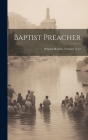 Baptist Preacher: Original Monthly, Volumes 11-12 By Anonymous Cover Image