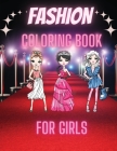 Fashion Coloring Book For Girls: Cute Design and Wonderful Dresses coloring pages with Beauty Fashion Style for Kids and Teens. By Nikolas Parker Cover Image