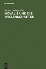 Novalis und die Wissenschaften (Schriften Der Internationalen Novalis-Gesellschaft #2) By Herbert Uerlings (Editor) Cover Image