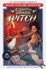 Choose Your Own Adventure Eighth Grade Witch By Andrew E.C. Gaska, E.L. Thomas, Valerio Chiola (Illustrator), C.E. Simpson Cover Image